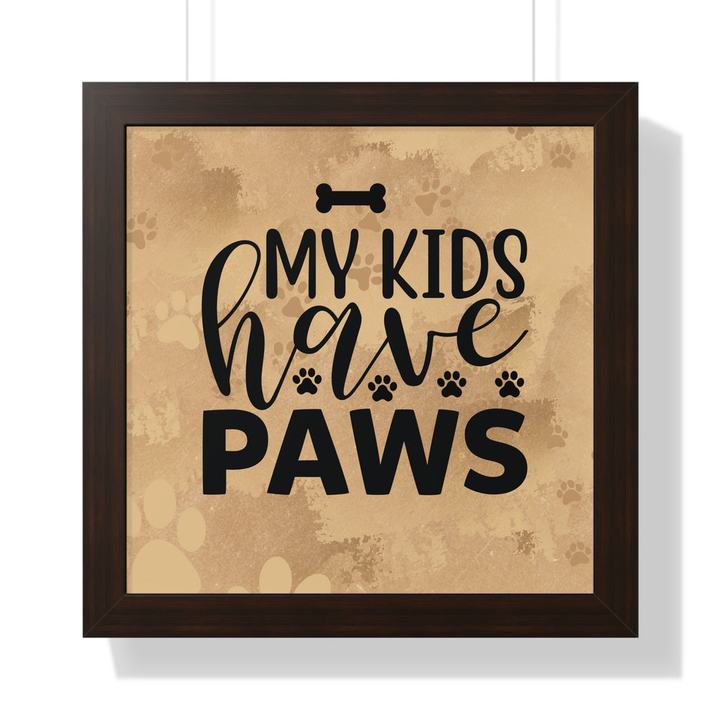 Framed print with 'My kids have paws' text on a textured background