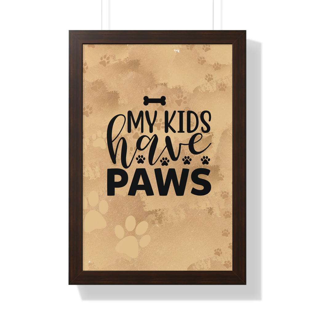 Framed poster with 'My kids have paws' text on a beige background with paw prints.