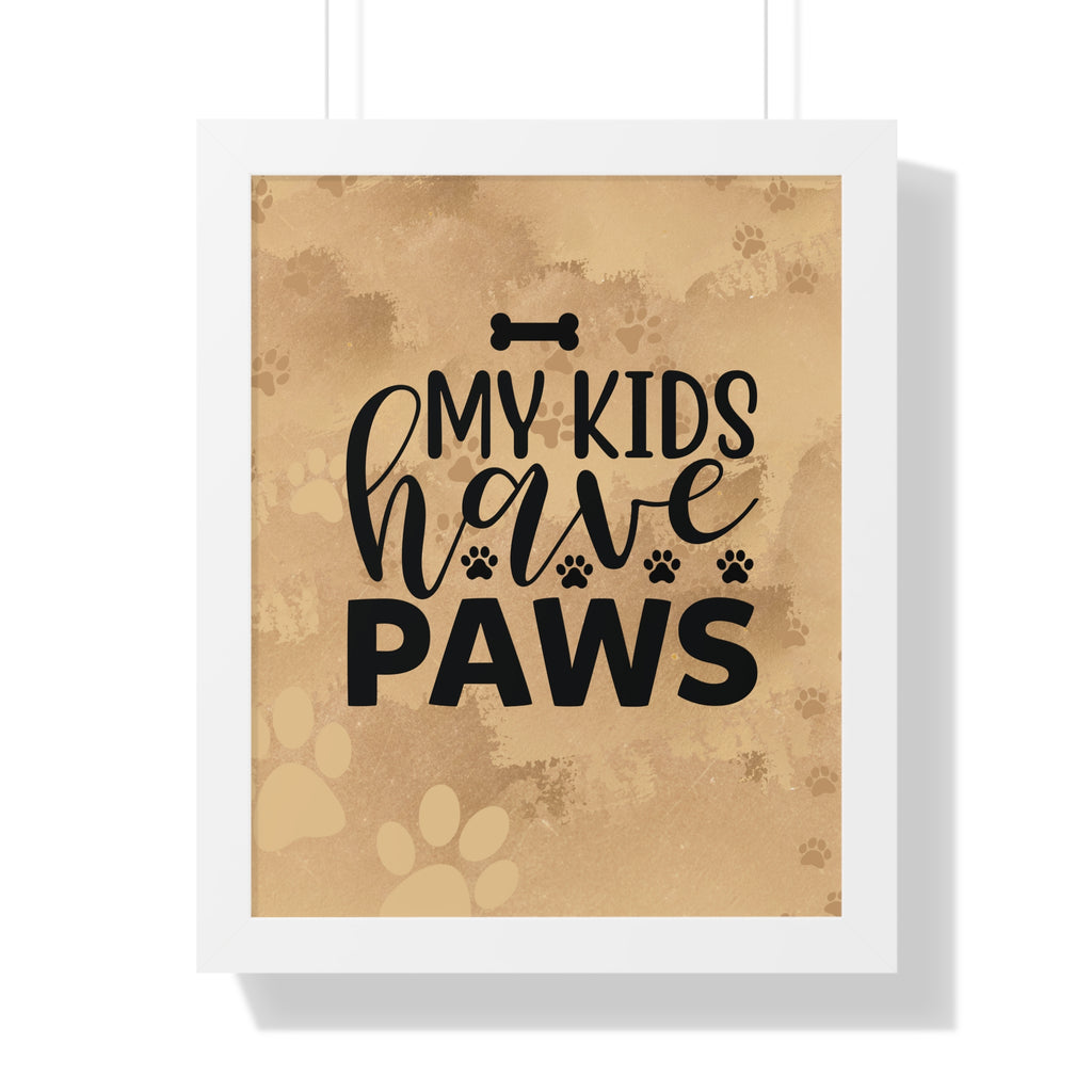 Framed poster with 'My kids have paws' text on a beige background with paw prints.