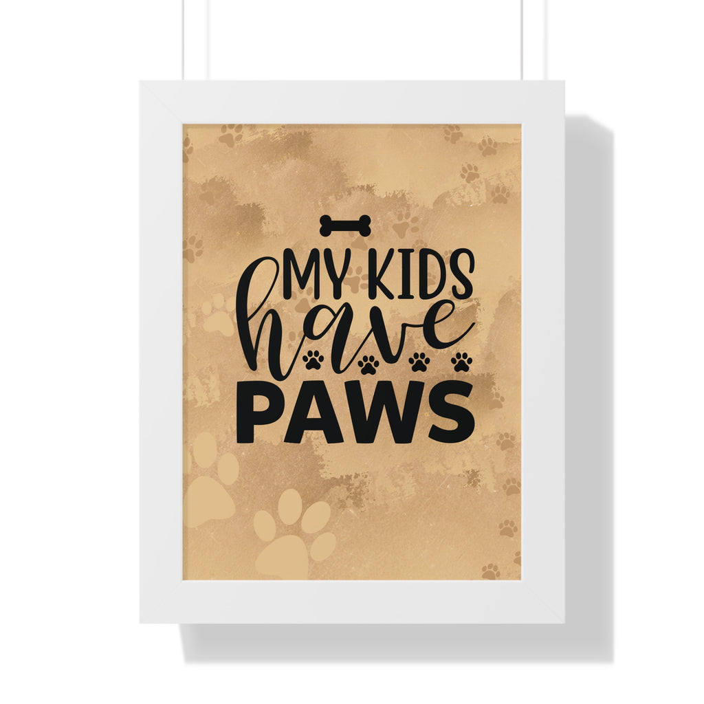 Framed print with 'My kids have paws' text on a brown background